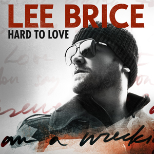 hard to love lee brice there is nothing hard to love about lee brice ...