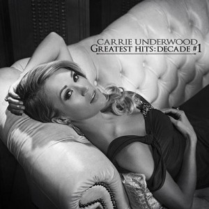 Carrie Underwood Greatest Hits Decade #1 - CountryMusicRocks.net