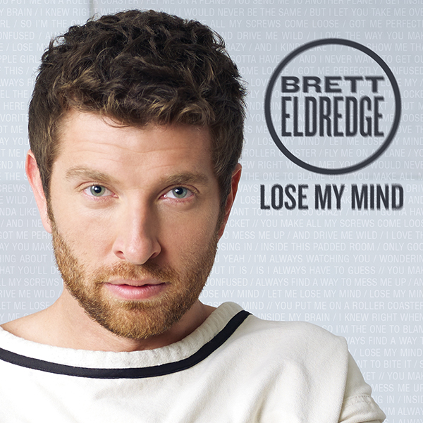 Lose My Mind · BRETT ELDREDGE