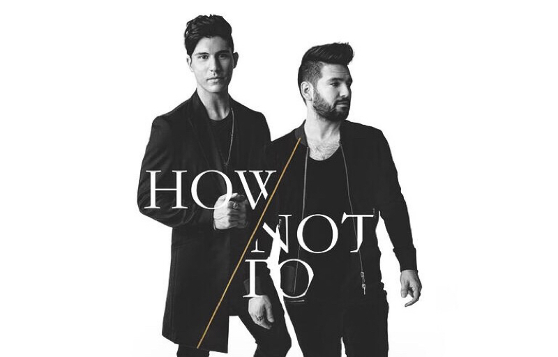 Dan + Shay How Not To