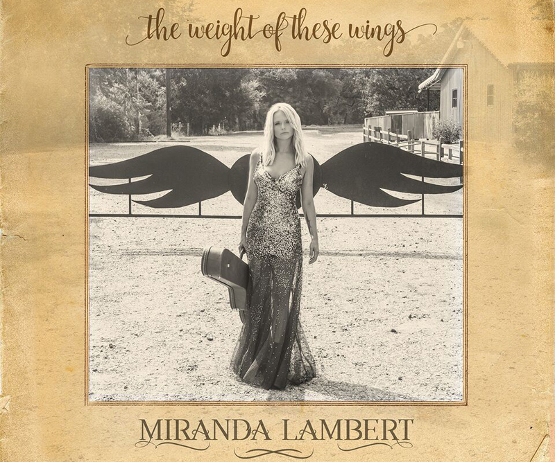 Miranda Lambert The Weight of These Wings