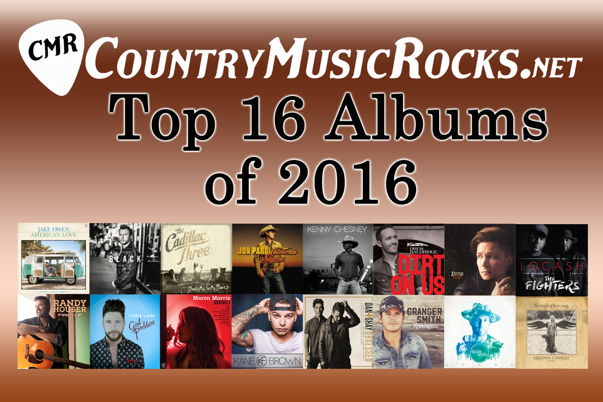 CountryMusicRocks Top 16 Albums 2016