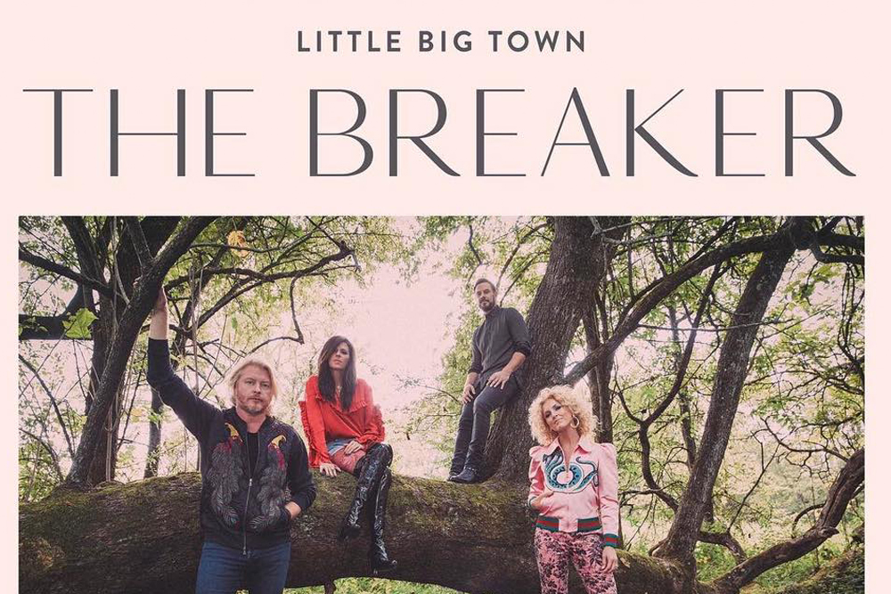 Little Big Town The Breaker