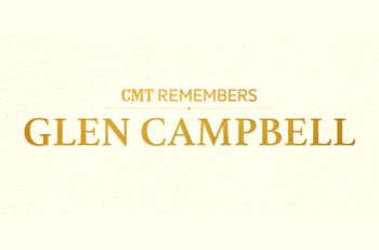 CMT Remembers Glen Campbell