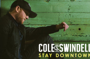 Cole Swindell Stay Downtown
