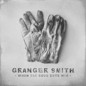 Granger Smith Album When The Good Guys Win